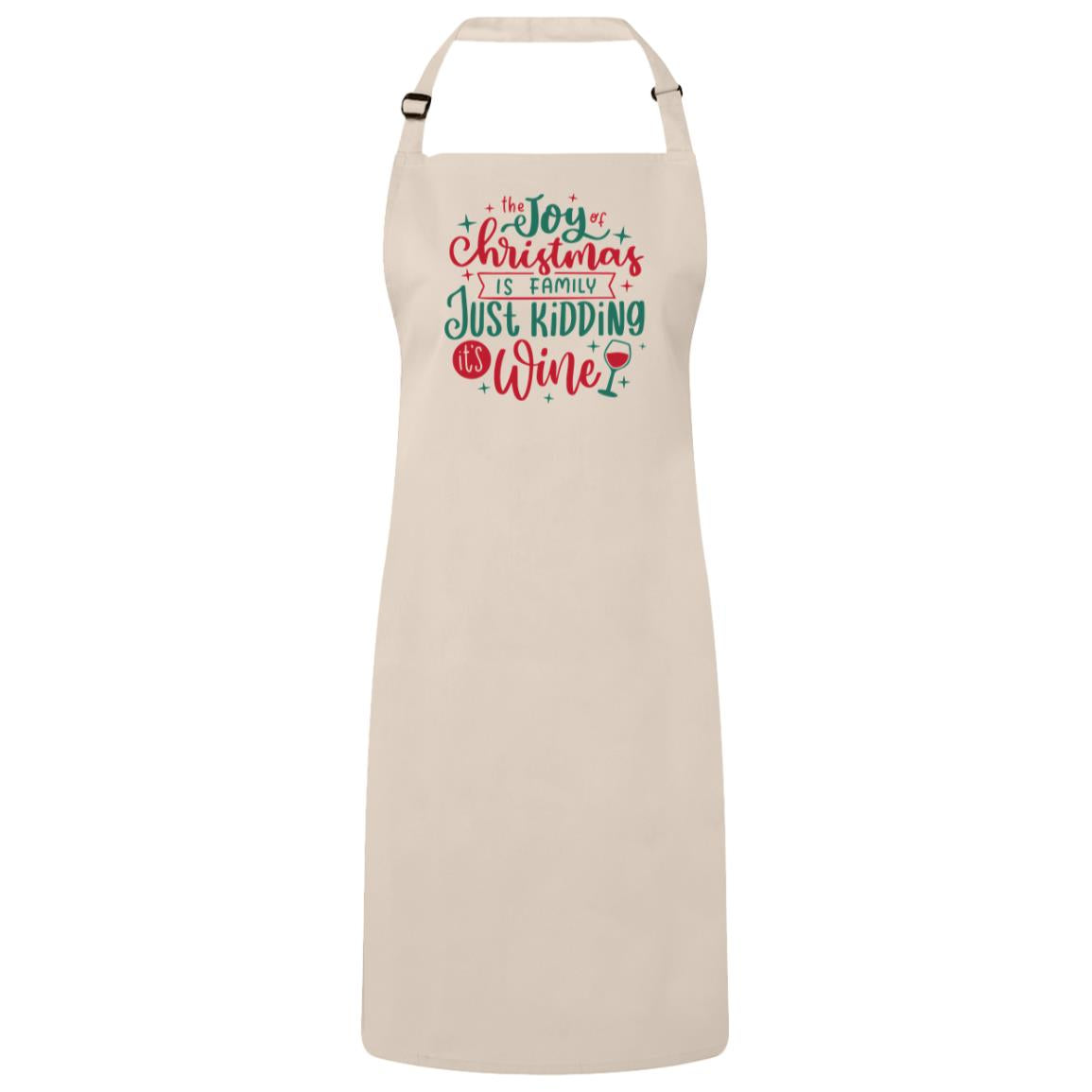 "The Joy of Christmas is Family... Just Kidding, It's Wine" Christmas  Apron - Expressive DeZien 