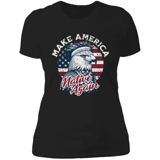 Make America Native Again Ladies' Boyfriend T-Shirt