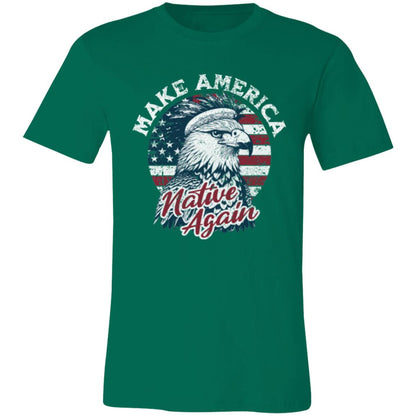 Make America Native Again Bella & Canvas T-Shirt