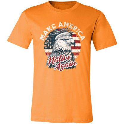 Make America Native Again Bella & Canvas T-Shirt