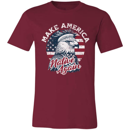 Make America Native Again Bella & Canvas T-Shirt