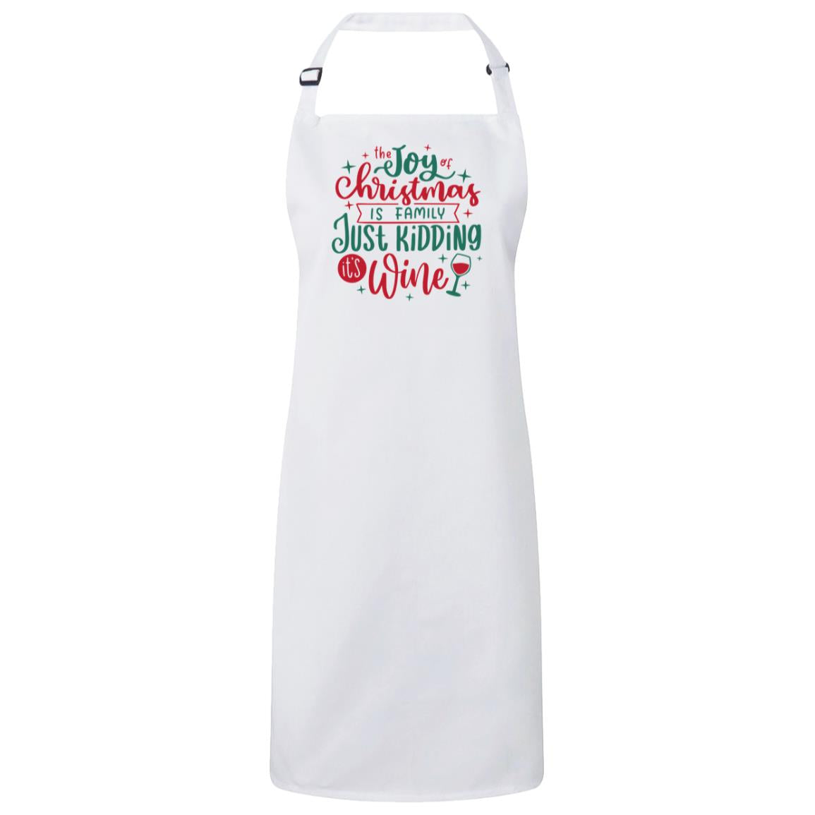 "The Joy of Christmas is Family... Just Kidding, It's Wine" Christmas  Apron - Expressive DeZien 