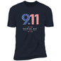 Never Forget 9.11 Premium Next Level Short Sleeve T-Shirt - Expressive DeZien 