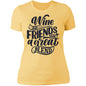 Wine and Friends Next Level Ladies' Boyfriend T-Shirt - Expressive DeZien 